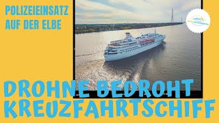 Polizeieinsatz wegen Drohne am Kreuzfahrtschiff (Ocean Majesty auf der Elbe)