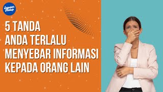 5 Tanda Anda Terlalu Menyebar Informasi