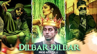 MC STAN - DILBAR DILBAR FT. DIVINE X EMIWAY BANTAI - PROD BY.Aish dilli