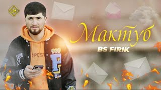 BS FIRIK - МАКТУБ (2024)