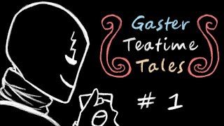 Gaster Teatime Tales | Undertale | The Golden Quiche Chapter 1: You Reset (Reupload) | Audiobook |