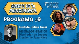 Suerte de Principiante | Programa #09 | Julián Tunni - Super Noob Games | ENJM | EPJM | Copa SdP