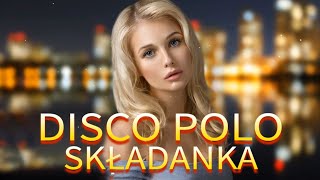 Disco polo 2023 🎵 składanka disco polo 2023 🎵mega hity disco polo