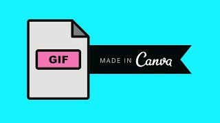 How To CREATE An Animated GIF In Canva | Canva Tutorial