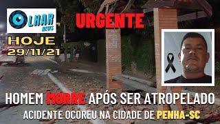 (((URGENTE))) Homem MORRE após ser atropelado em ponto de ônibus, em Penha-SC: 29/11/21