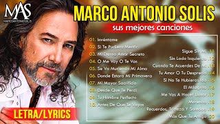 Si No Te Hubieras Ido, Invéntame, Mi Eterno Amor Secreto - Marco Antonio Solis Mix (LETRA/LYRICS)