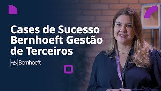 Cases de Sucesso Bernhoeft Gestão de Terceiros