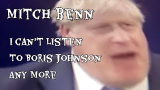 I Can’t Listen to Boris Johnson Any More