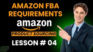 Amazon FBA Requirements | Amazon Product Sourcing