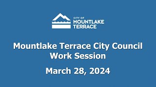 Mountlake Terrace City Council Work Session - March 28, 2024