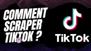 Comment scraper gratuitement TikTok ?