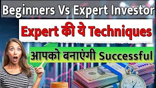 Beginners vs Expert Investor  Expert