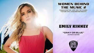 Emily Kinney - Gray or Blue (Cover of Jaymay for Women Behind The Music 2)