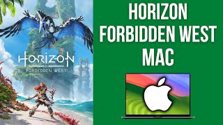 How to play Horizon Forbidden West on Mac