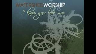 06 Watershed Worship Beautiful One