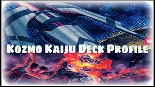 Kaiju Kozmo 18th Place Regional Deck Profile!