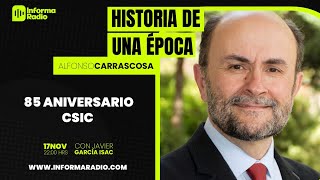 Historia de una época con Alfonso  Carrascosa. 85 ANIVERSARIO CSIC