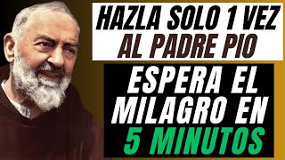 REZA ESTA ORACIÓN AL PADRE PÍO Y ESPERA EL MILAGRO EN 5 MINUTOS.