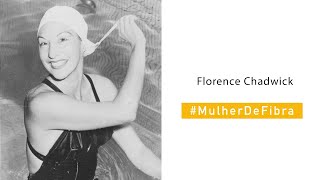 FLORENCE CHADWICK | #MulherDeFibra