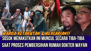 BIKIN MERINDING!! Kemunculan Sosok Menakutkan Di Rumah dr Wayan, Membuat Warga Berlarian