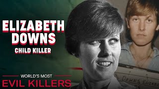 The Capture of Child Killer Elizabeth Downs | World's Most Evil Killers