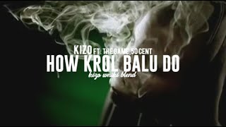 Kizo ft. The Game, 50 Cent - How Król Balu Do (kizo_wniki blend)