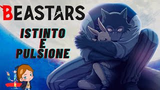 ISTINTO e PULSIONE: BEASTARS - Psicologicamente Parlando