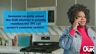 Ask Lorna  - Does the OUR Monitor JPS & NWC's Customer Call Centres