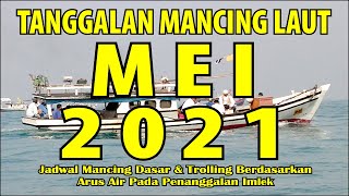 Tanggalan Mancing Mei 2021 (Referensi Mancing Laut)