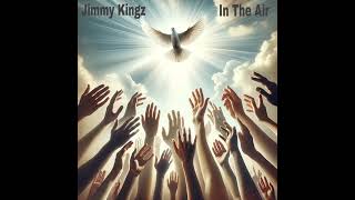 Jimmy Kingz - In the air [OFFICIAL AUDIO]