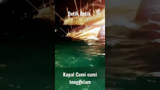 Detik Detik Kapal Cumi cumi tenggelam