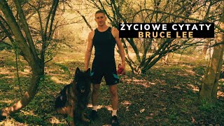 Życiowe cytaty Bruce Lee