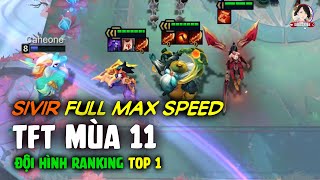 Sivir max speed tft mobile đội hình 4 Xạ Thuật Sư leo rank mùa 11 cực mạnh về late ĐTCL Cá Heo Nè