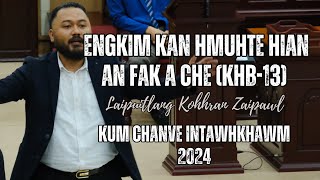 Lapuitlang Kohhran Zaipawl| Engkim kan hmuhte hian an fak a che (Khb-13)|Kum Chanve Intawhkhawm|