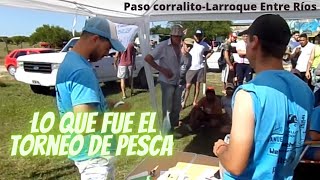 Resumen de lo que fue el torneo de pesca / Paso corralito - Larroque E.R