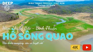 HỒ SÔNG QUAO | ĐỊA ĐIỂM DU LỊCH CAMPING ( CÂU CÁ ) TUYỆT ĐẸP Ở HÀM THUẬN BẮC | BÌNH THUẬN