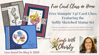 Free Stampin' Up! Card Class @ Home Live-Featuring the Softly Sketched Stamp Set