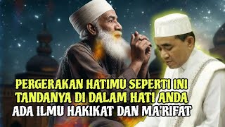 PERHATIKAN PERGERAKAN HATIMU❗JIKA SEPERTI INI TANDANYA DI TUBUHMU ADA ILMU HAKIKAT DAN MA'RIFAT