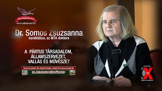 SOMOS ZSUZSANNA Dr.- A PÁRTUS TÁRSADALOM - PÁRTUS KONFERENCIA - IX. KERECSEN FÉNYÜNNEP 2022