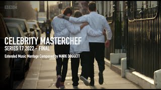 Celebrity Masterchef 2022 - Final (Shine TV/BBC) Ext Music Montage - Composed by Mark Doggett