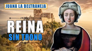 Una Reina sin trono | Juana "la Beltraneja".