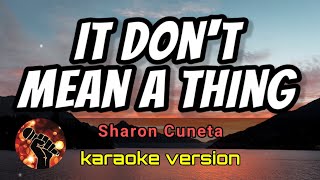 IT DON'T MEAN A THING - SHARON CUNETA (karaoke version)