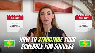 How to Structure Your Schedule for Success