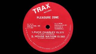 Pleasure Zone - Fuck Charley