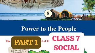 CLASS 7 SOCIAL CHAPTER 7 POWER TO THE PEOPLE PART 1 MALAYALAM EXPLANATION