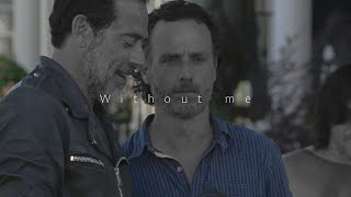 Rick vs Negan || Without me [TWD]