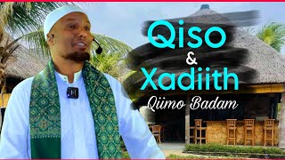 Qiso iyo Xadiis Qiimo Badan oo Cibar Ah || Sh Cabdirisaaq Xaashi