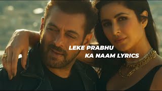 Leke Prabhu Ka Naam Lyrics | Tiger 3 | Arijit Singh & Nikhita Gandhi | Salman Khan & Katrina Kaif