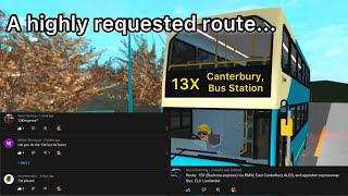 A Highly Requested Route - Canterbury & District | Custom Route 13X | Roblox