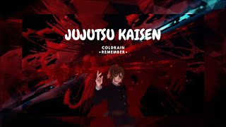 [Soundtrack Full] - Jujutsu Kaisen -  [ Coldrain - REMEMBER ]